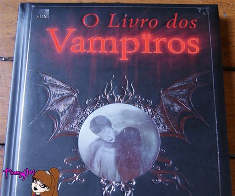 Thamylei Dica De Leitura O Livro Dos Vampiros