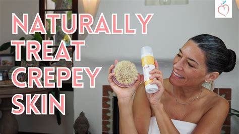 How To Treat Crepey Skin Naturally Peaches Skin Care Youtube