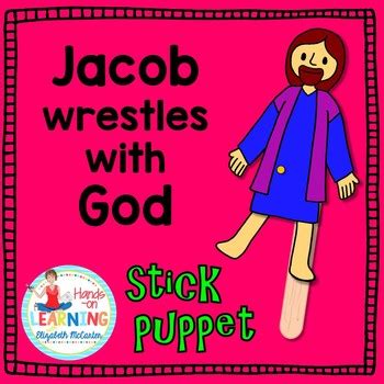 Jacob was going home but was deathly afraid of esau. Jacob Wrestles with God Bible Craft by Elizabeth McCarter ...