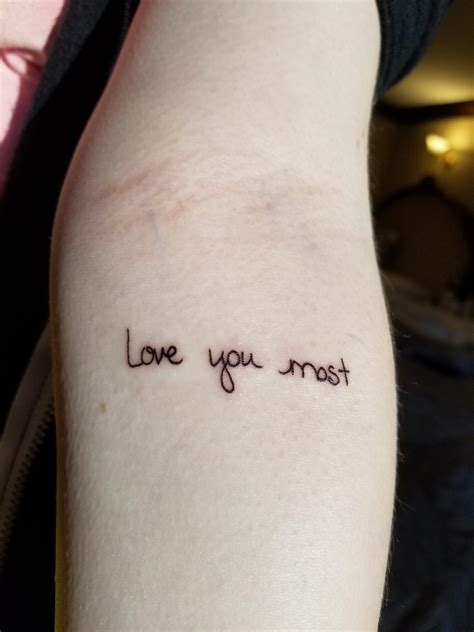 Part 2 Of My First Tattoo My Mom Got Love You More Written In My