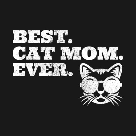 Best Cat Mom Ever Mommy Kitten Cat Mom T Shirt Teepublic