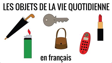 Les Objets De La Vie Quotidienne En Français Fle Vocabulaire 16 Youtube