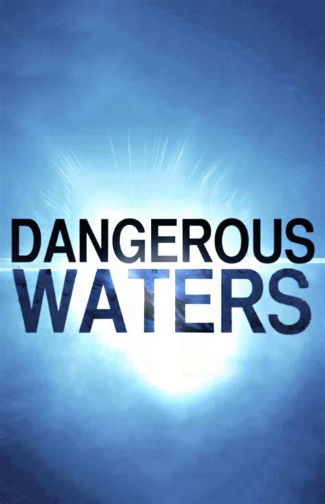 Dangerous Waters Where To Watch And Stream Tv Guide