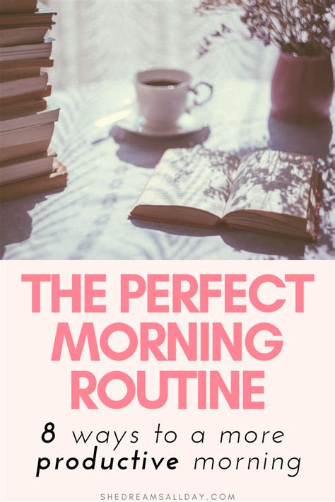 The Perfect Morning Routine 8 Ways To A More Productive Morning