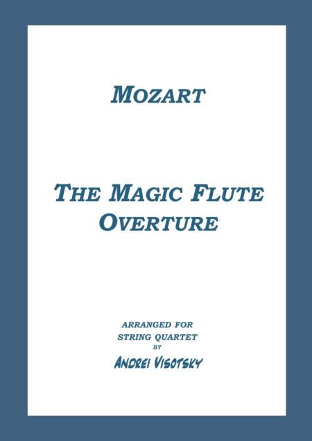 The Magic Flute Overture By Wolfgang Amadeus Mozart 1756 1791