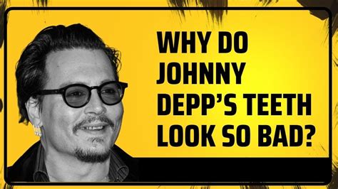 Why Do Johnny Depps Teeth Look So Bad Youtube
