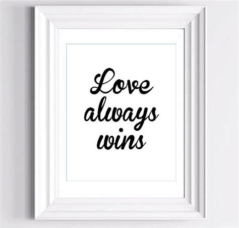 Love Always Wins Love Always Wins 11 X 14 In Or 12 X 18 Typography