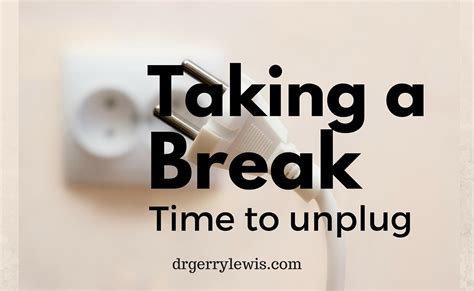 Taking a break | Dr. Gerry Lewis