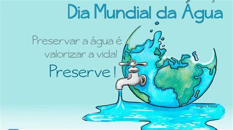 Dia Mundial Da água 22 De Março