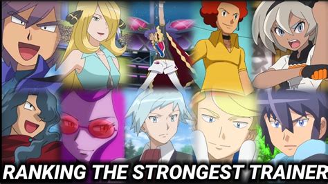 Ranking The Strongest Trainer Strongest Pokémon Trainer Youtube
