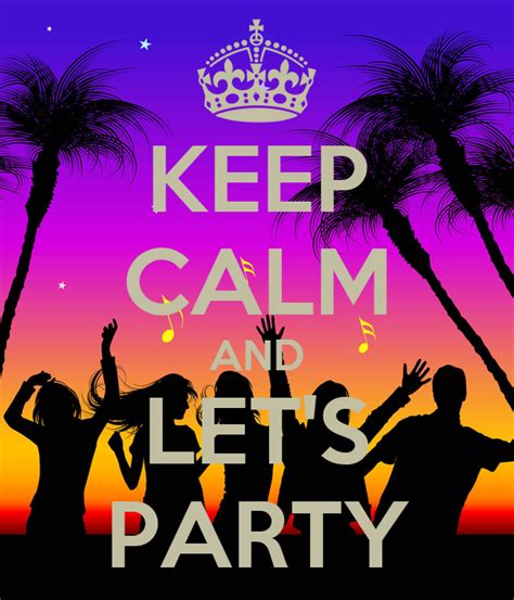 Keep Calm And Lets Party Poster Raquel Rodrigues Keep Calm O Matic