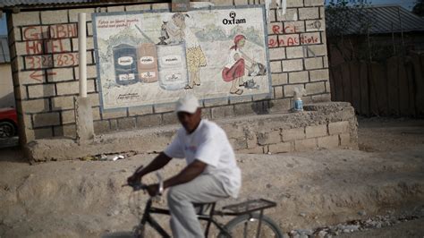 Oxfam Says Workers In Haiti Threatened Witness To Misconduct The New