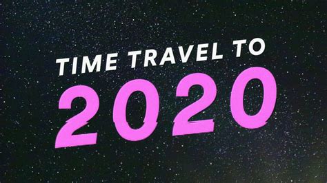 It was the concept of time travel that gave rise to the science fiction genre in literature and movies both. Time Travel to 2020 - YouTube