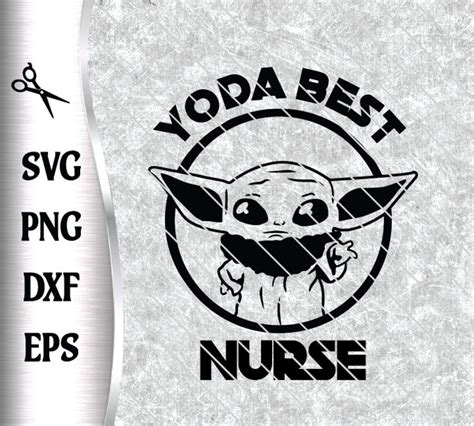 Baby Yoda Best Nurse Vector Cut File Cricut Silhouette Svg Pdf Etsy