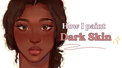 How I Paint Dark Skin👩🏾 Youtube