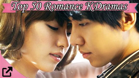 Top 50 Romance Korean Dramas All The Time Youtube