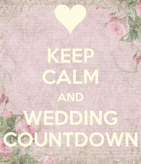Keep Calm And Wedding Countdown Keep Calm And Carry On Image Generator
