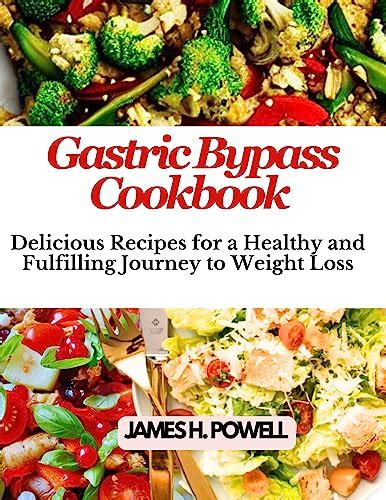 Gastric Bypass Cookbook Delicious Recipes For A Healthy And Fulfilling Journey To