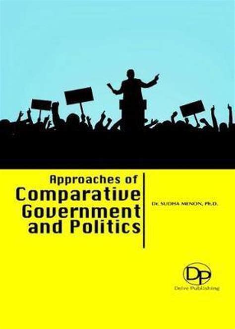 Approaches Of Comparative Government And Politics 9781680958881
