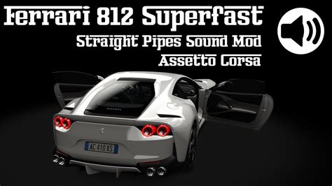 Ferrari 812 Superfast Straight Pipes Sound Mod Assetto Corsa 3