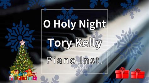 Tori Kelly O Holy Night Piano Inst Karaoke YouTube