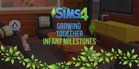 The Sims 4 Growing Together All Infant Milestones And