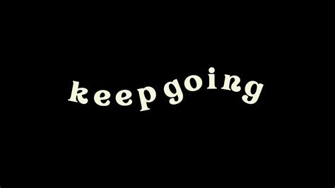 Discover 60 Keep Going Wallpaper Incdgdbentre