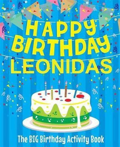 Happy Birthday Leonidas The Big Birthday Activity Book Birthdaydr