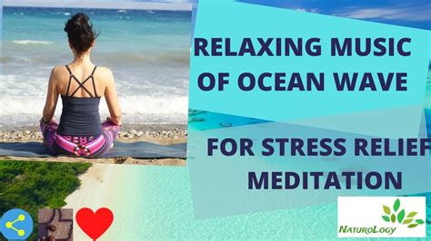 Relaxing Music Of Ocean Waves For Stress Reliefnature Therapy