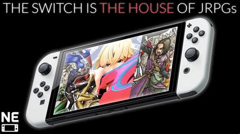 The Switch Is The House Of Jrpgs