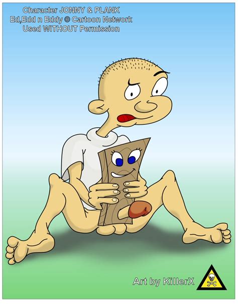Rule 34 Cartoon Network Ed Edd N Eddy Jonny Killerx Male Only Plank