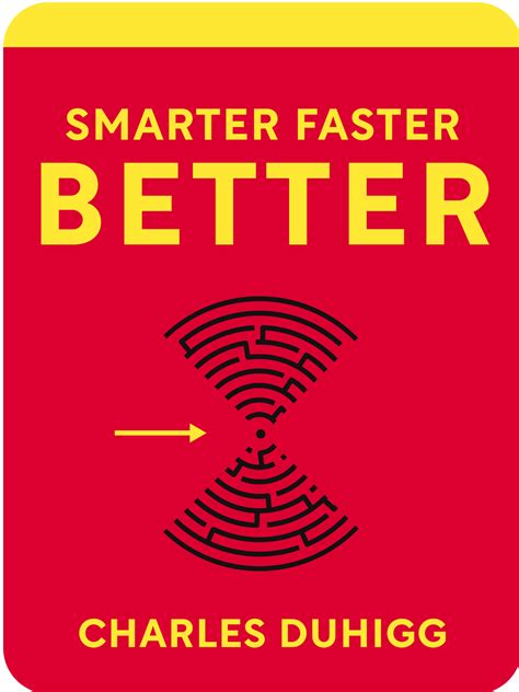Smarter Faster Better Book Summary by Charles Duhigg