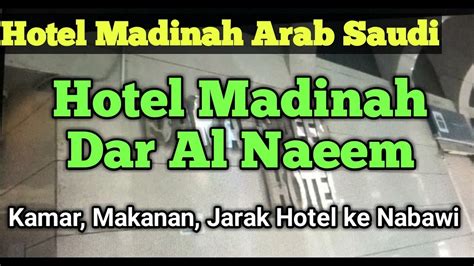 Dar Al Naeem Hotel Madinah Dekat Nabawi Kamar Makanan Jalan Ke