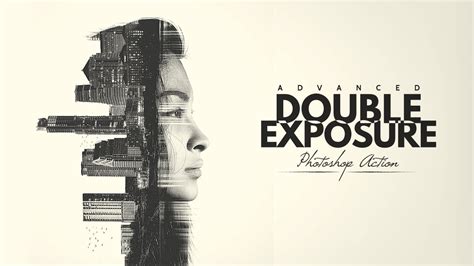 Advanced Double Exposure Photoshop Action How To Use