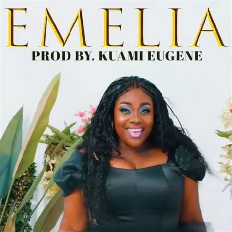 Download Mp3 Emelia Brobbey Emelia Prod By Kuami Eugene Hitxghcom