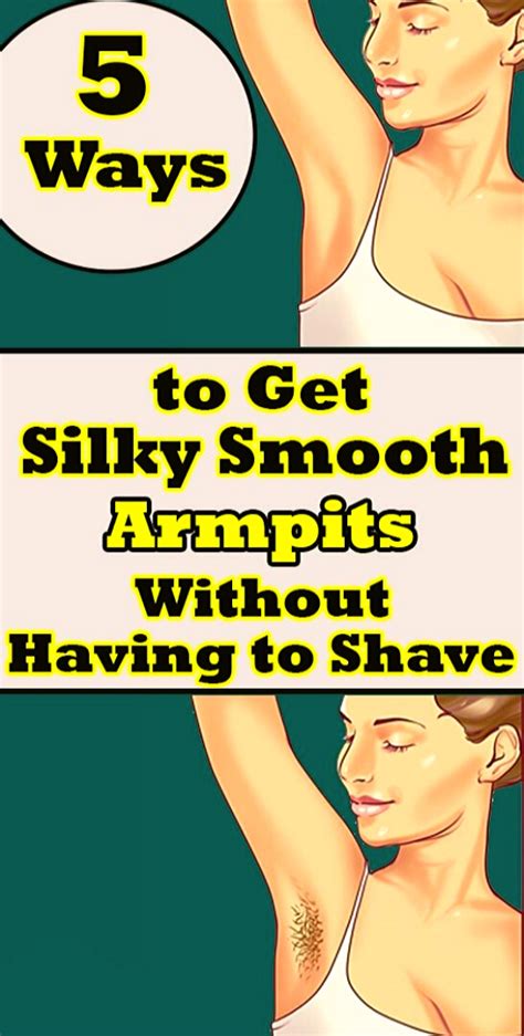 5 Ways To Get Silky Smooth Armpits Without Having To Shave With Images Health Beauty