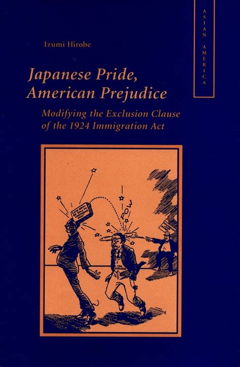 Japanese Pride American Prejudice Modifying The Exclusion