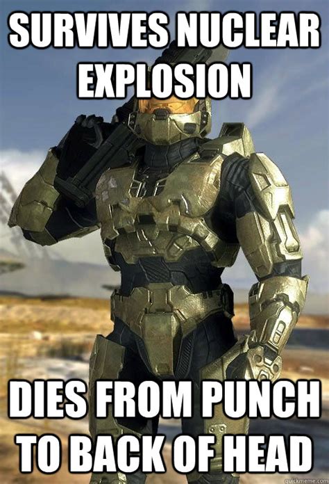 Survives Nuclear Explosion Dies From Punch To Back Of Head Halo Logic