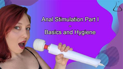 Anal Stimulation Part I Basics And Hygiene Youtube