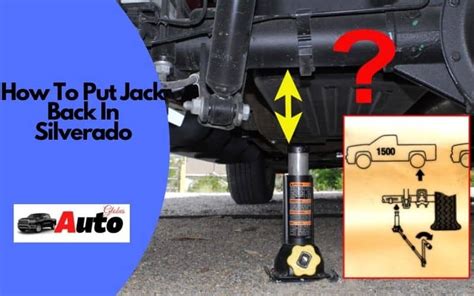 How To Put The Jack Back In Silverado AutoGlobes