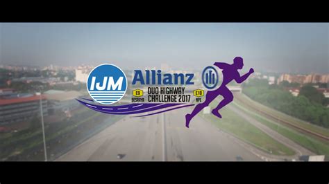 The road closure is to make way for the ijm allianz duo highway challenge, which will take place this sunday morning. IJM Allianz Duo Highway Challenge Run 2017 Launch Video ...
