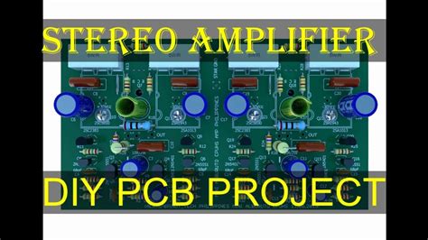 Stereo Amplifier Diy Pcb Project Using Sa Sc Transistors