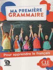 Ma Premi Re Grammaire Niveaux A A Livre Corriges Audio En
