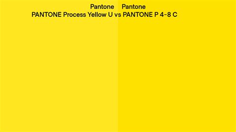 Pantone Process Yellow U Vs Pantone P 4 8 C Side By Side Comparison