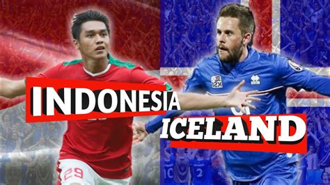Formasi Timnas Indonesia U23 Vs Islandia Youtube