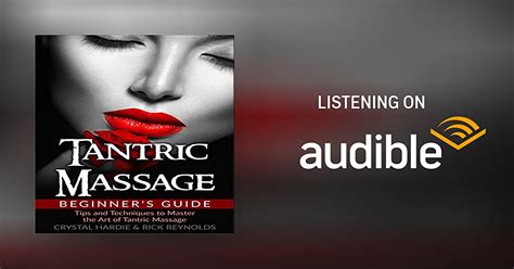 Tantric Massage Beginners Guide By Crystal Hardie Rick Reynolds Audiobook Audibleca