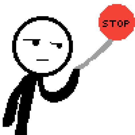 Pixilart Stickman Holding Up A Stop Sign By Kaidominic