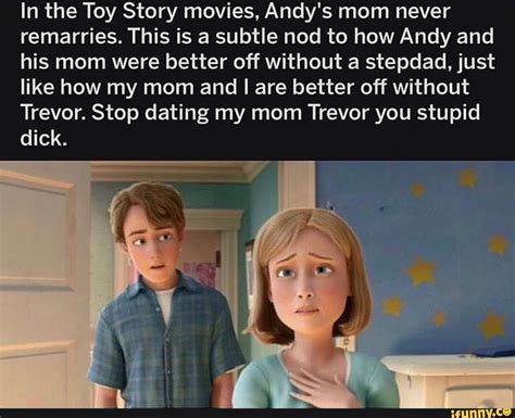 In The Toy Story Movies Andys Mom Never Remarries This Is A Subtle