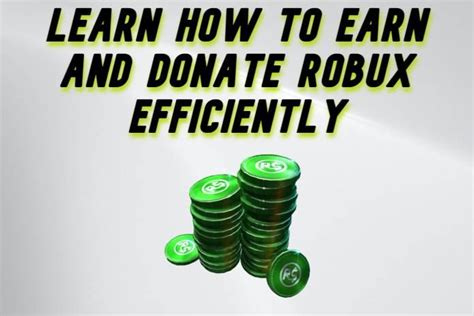 Learn How To Earn And Donate Robux Efficiently