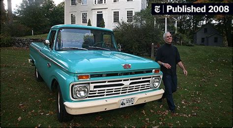 Putting Life On Rewind With A Vintage Pickup Truck The New York Times